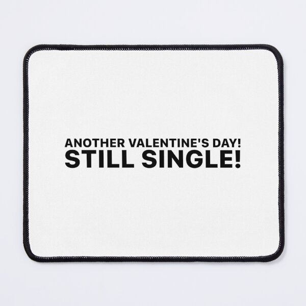 Item preview, Funny Still Single Design designed and sold by MugsForReal.