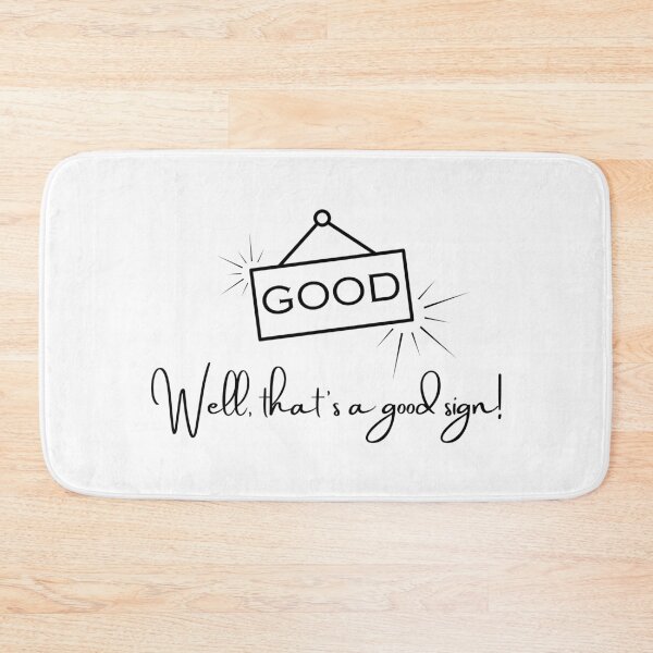 Item preview, Good – Well thats a good sign – Positive quote designed and sold by wejollydigitals.