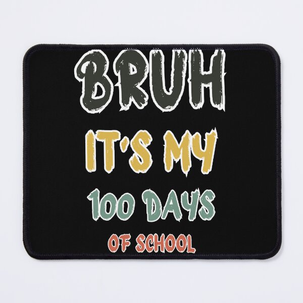Item preview, "Chill Vibes: bruh its my 100 days of school Tee" designed and sold by AI-volution.