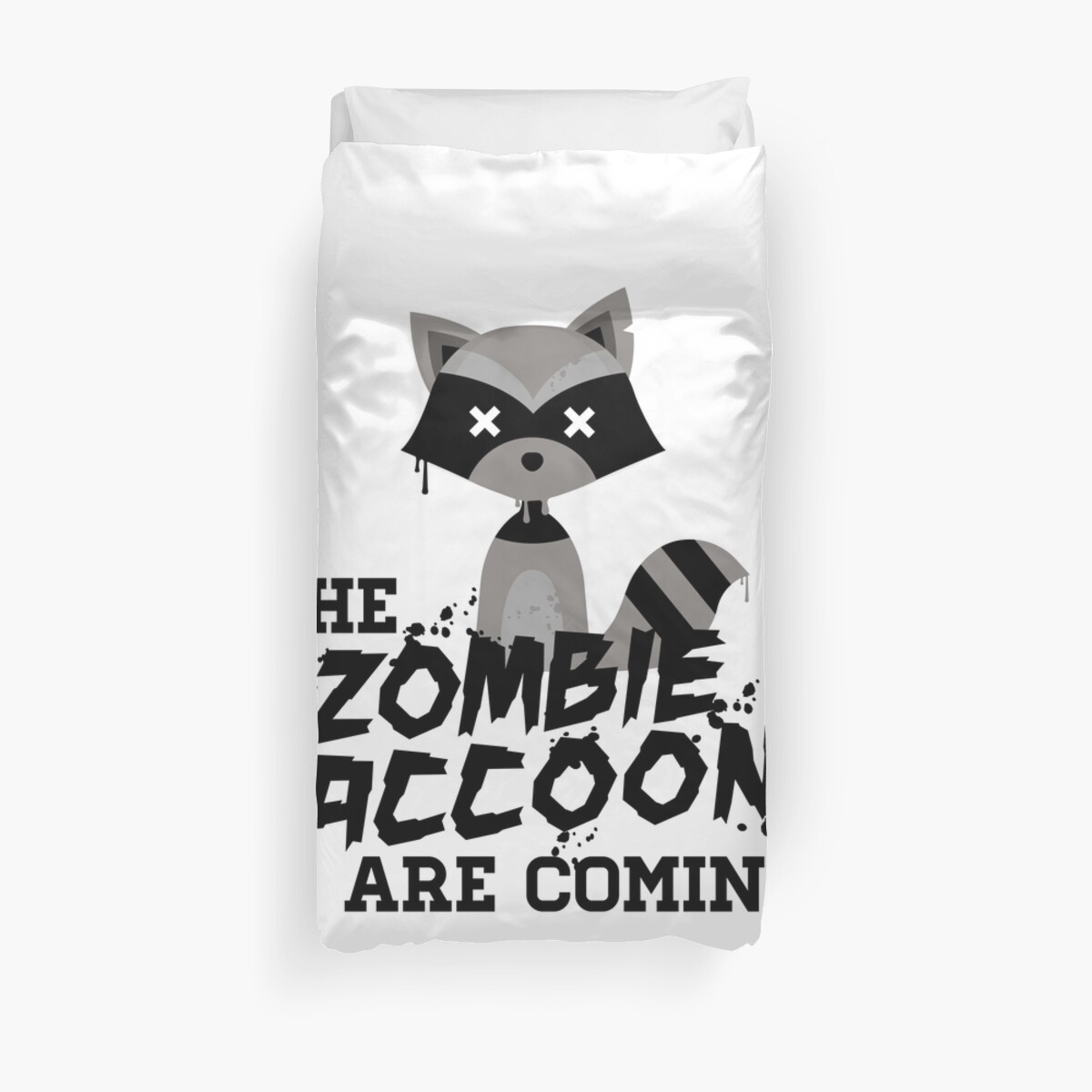 Funny Cute Distressed Zombie Raccoons Are Coming Pun Sayings