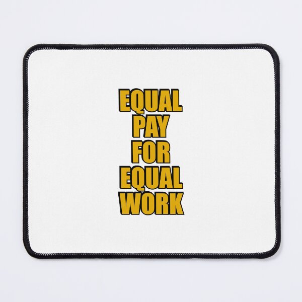 Item preview, Equal pay for equal work designed and sold by Inspirationmotivation.