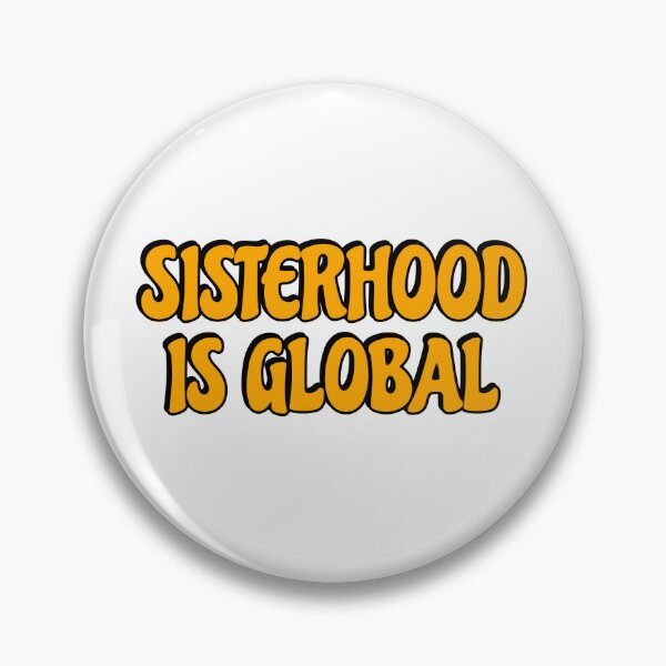 Item preview, Sisterhood is Global  designed and sold by Inspirationmotivation.