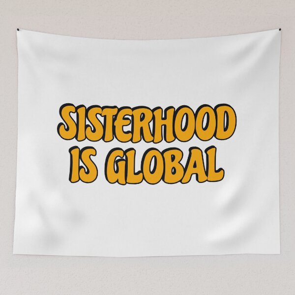 Item preview, Sisterhood is Global  designed and sold by Inspirationmotivation.