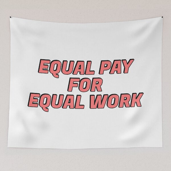 Item preview, Equal Pay for equal work designed and sold by Inspirationmotivation.