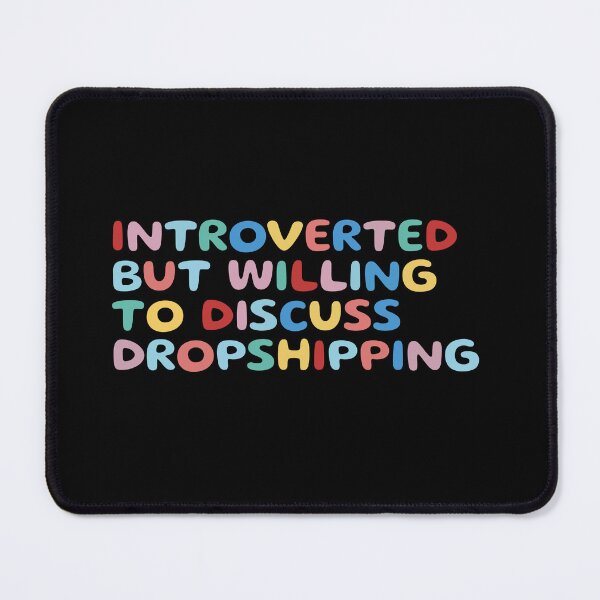 Item preview, Introverted but willing to discuss dropshipping, funny sarcastic designed and sold by wittyprinttop.