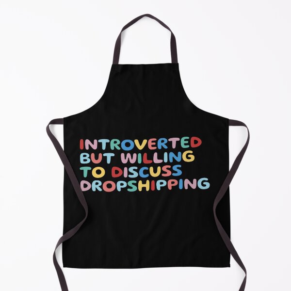 Item preview, Introverted but willing to discuss dropshipping, funny sarcastic designed and sold by wittyprinttop.