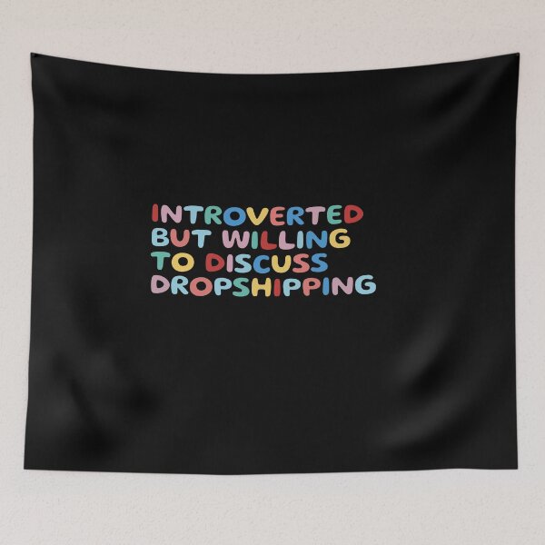 Item preview, Introverted but willing to discuss dropshipping, funny sarcastic designed and sold by wittyprinttop.
