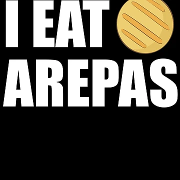 Vorschaubild zum Design I Eat Arepas Colombian Venezuelan Latin Food Arepas Gear von DynamicDesign