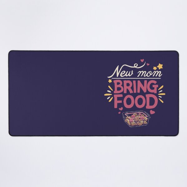 Item preview, New mom, bring food // Maternity, motherhood, sahm, newborn, breastfeeding baby designed and sold by Geekydog.