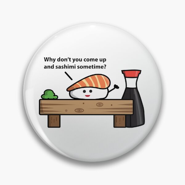 Item preview, Why don't you sashimi sometime? designed and sold by Faith1983.