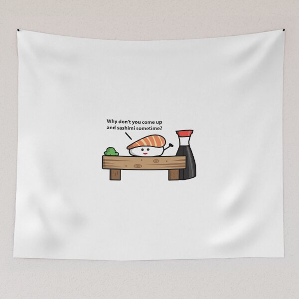 Item preview, Why don't you sashimi sometime? designed and sold by Faith1983.
