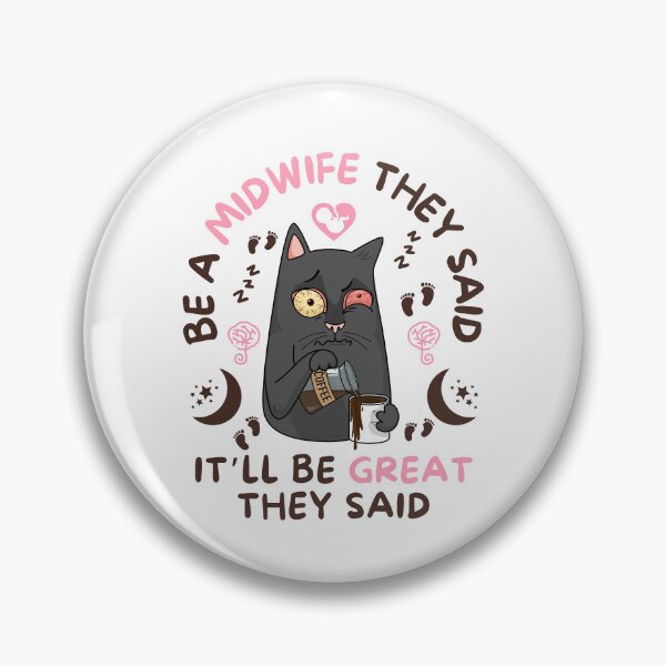 Item preview, Be a midwife they said it'll be great funny saying designed and sold by Lady-Frost.