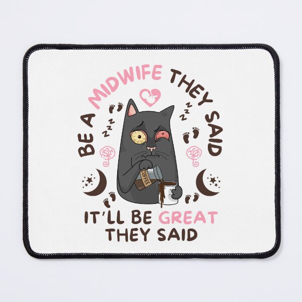Item preview, Be a midwife they said it'll be great funny saying designed and sold by Lady-Frost.