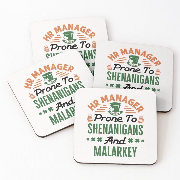 Item preview, HR Manager Prone to Shenanigans and Malarkey St Patricks Day designed and sold by jaygo.