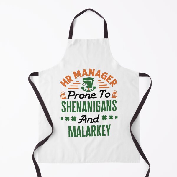 Item preview, HR Manager Prone to Shenanigans and Malarkey St Patricks Day designed and sold by jaygo.