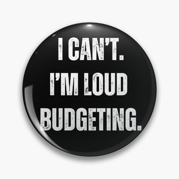 Item preview, Loud Budgeting designed and sold by beachchic.