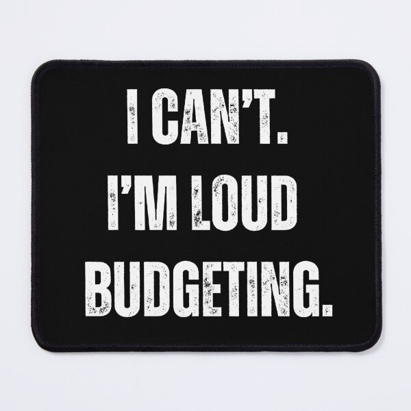 Item preview, Loud Budgeting designed and sold by beachchic.