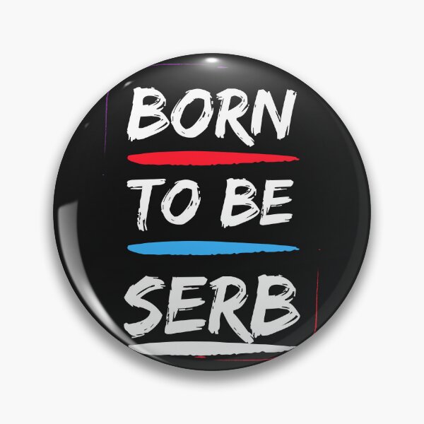Item preview, BORN TO BE SERB designed and sold by SLAVIC WORLD.