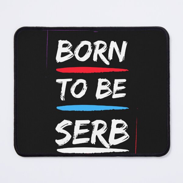 Item preview, BORN TO BE SERB designed and sold by SLAVIC WORLD.
