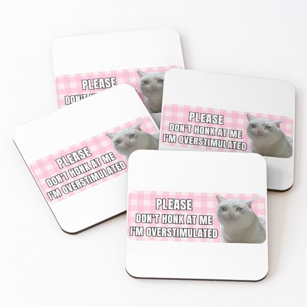 Item preview, please Don't Honk at Me I'm Overstimulated  pink cat craying Humor Bumper car  designed and sold by Micro-dose.