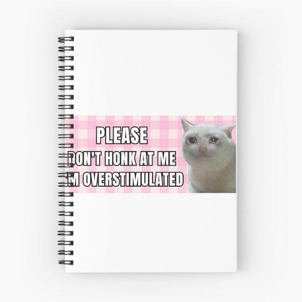 Item preview, please Don't Honk at Me I'm Overstimulated  pink cat craying Humor Bumper car  designed and sold by Micro-dose.