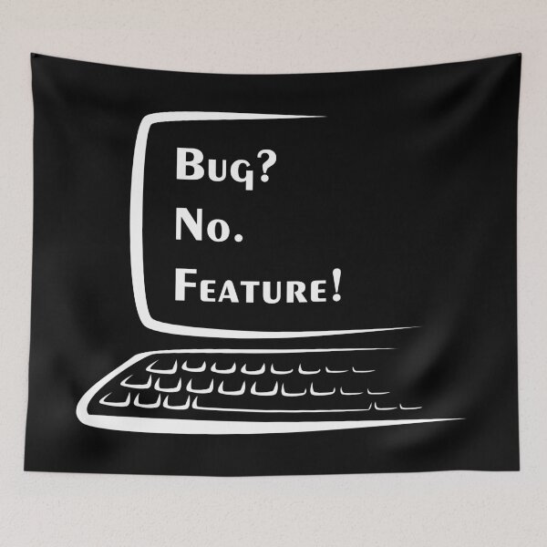 Item preview, Bug? No. FEATURE! Computer - Black designed and sold by Warrioll.