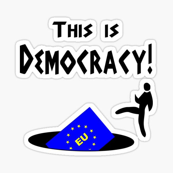 This is democracy anti EU referendum ukip Sticker