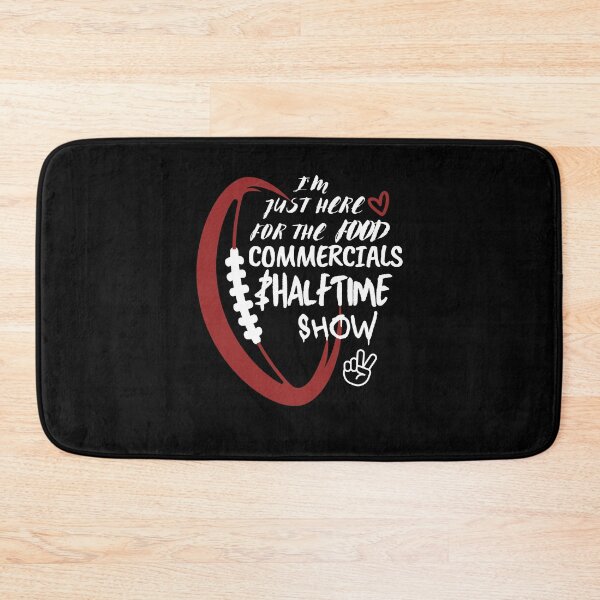 Item preview, I'm just here for the food commercials and halftime show designed and sold by stylechoc.