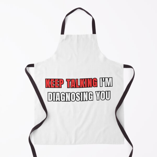 Item preview, keep talking i'm diagnosing you designed and sold by Micro-dose.