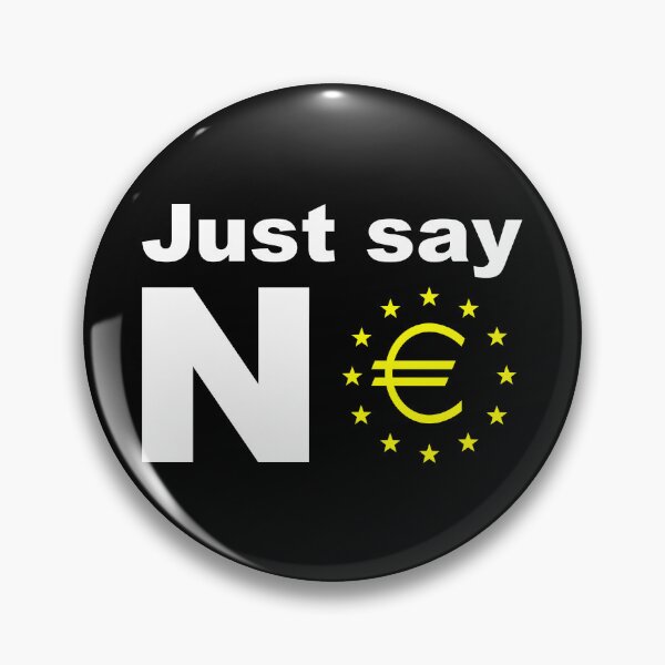 Item preview, Just say no anti EU referendum ukip designed and sold by BigTime.