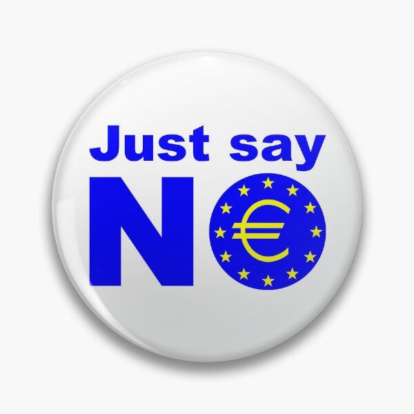 Item preview, Just say no anti EU ukip designed and sold by BigTime.