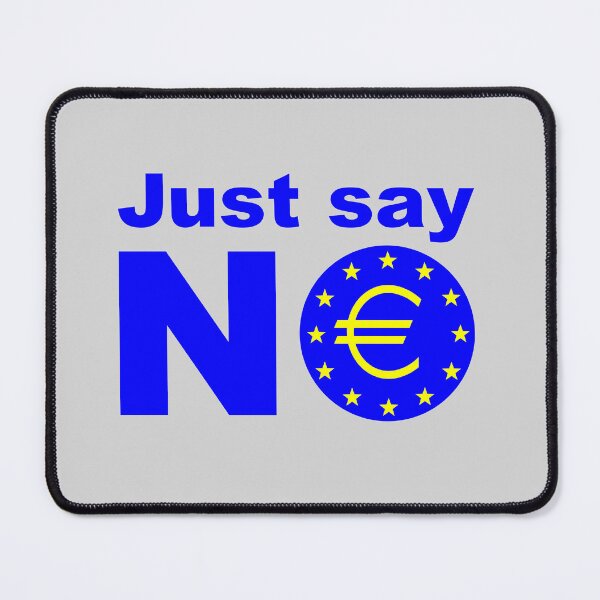 Item preview, Just say no anti EU ukip designed and sold by BigTime.