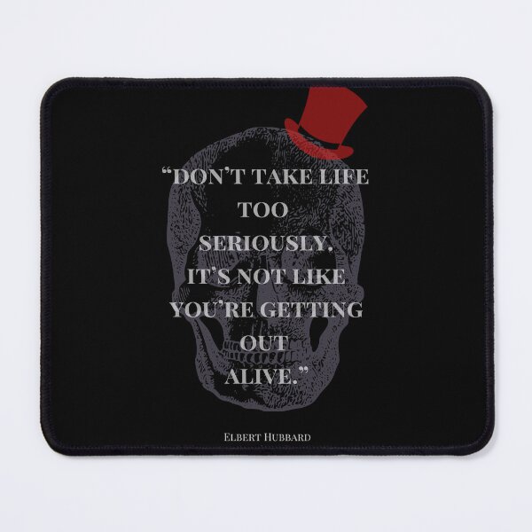 Item preview, Don't take life too seriously..... Top Hat designed and sold by Erin Curtin.