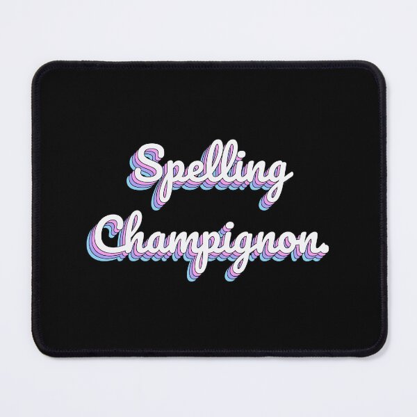 Item preview, Spelling Champignon. designed and sold by QuoteQuest.