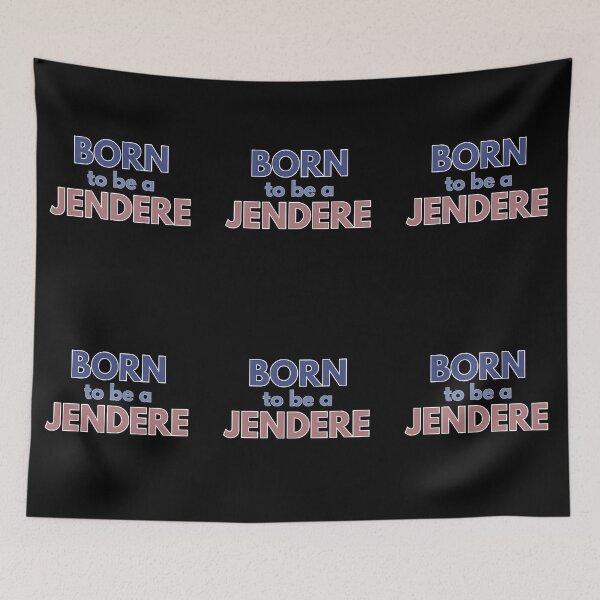 Item preview, Born to be a Jendere designed and sold by Tokyotopia.