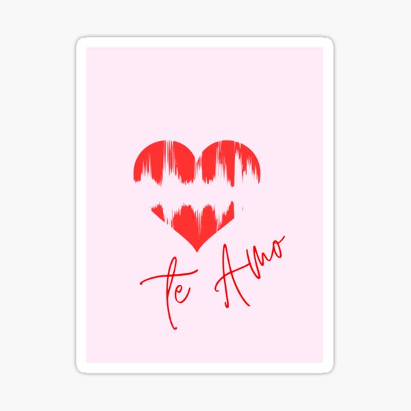 Te Amo Love Stickers for Sale