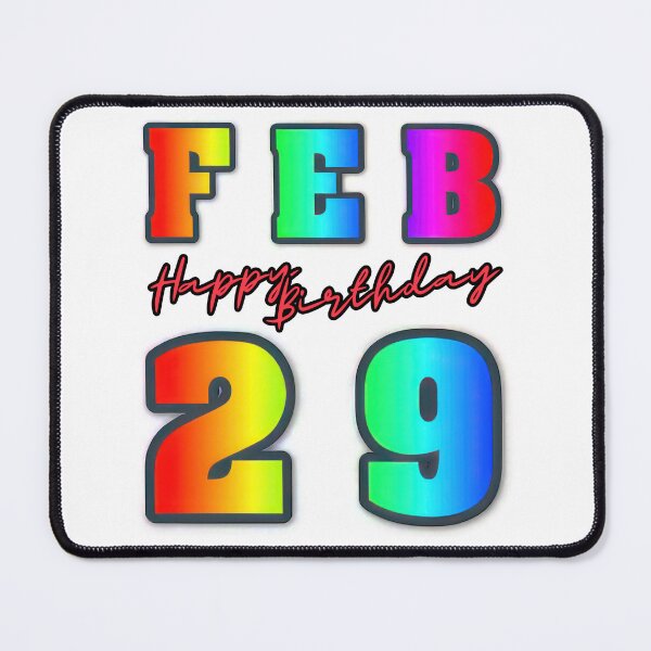 Item preview, Celebrate Extra-specially! Happy Leap Year Birthday! (FEB 29th) designed and sold by RvinJo8.