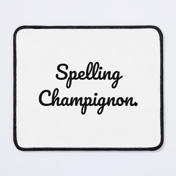 Item preview, Spelling Champignon. designed and sold by QuoteQuest.