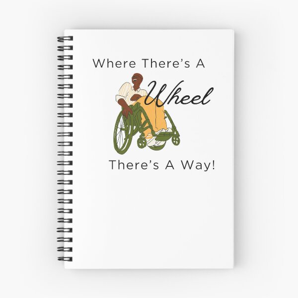 Item preview, Where There's A Wheel There's A Way ~ Wheelchair User Empowerment designed and sold by cm006j.