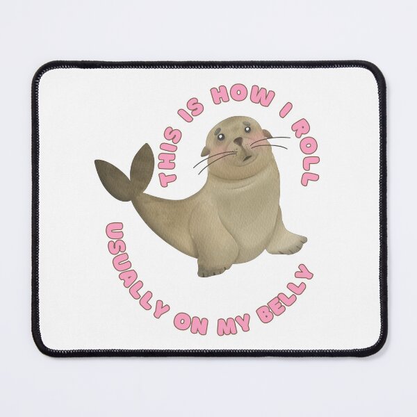 Item preview, This is how I roll usually on my belly, cute sea lion designed and sold by BritishDelights.