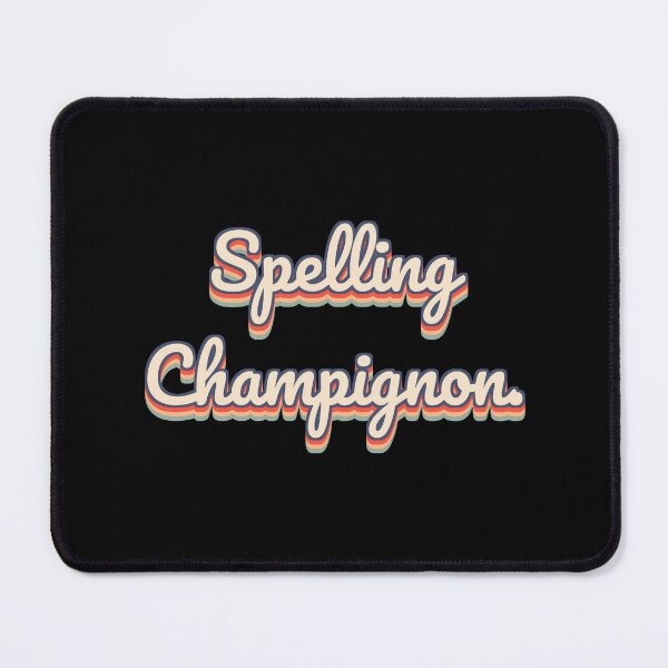 Item preview, Spelling Champignon. designed and sold by QuoteQuest.