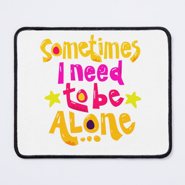 Item preview, Sometimes I need to be alone designed and sold by Funky Fibers.