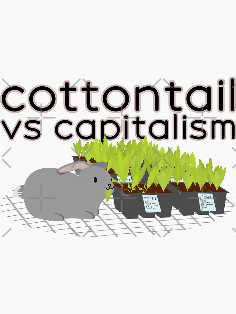 Thumbnail 3 of 3, Sticker, Cottontail vs capitalism bunny rabbit in garden center designed and sold by meldra.
