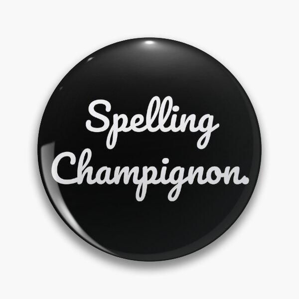 Item preview, Spelling Champignon. designed and sold by QuoteQuest.