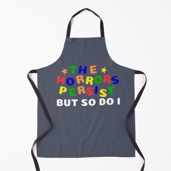 Item preview, The Horrors Persist But So Do I designed and sold by SunfullyYours.