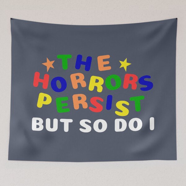 Item preview, The Horrors Persist But So Do I designed and sold by SunfullyYours.