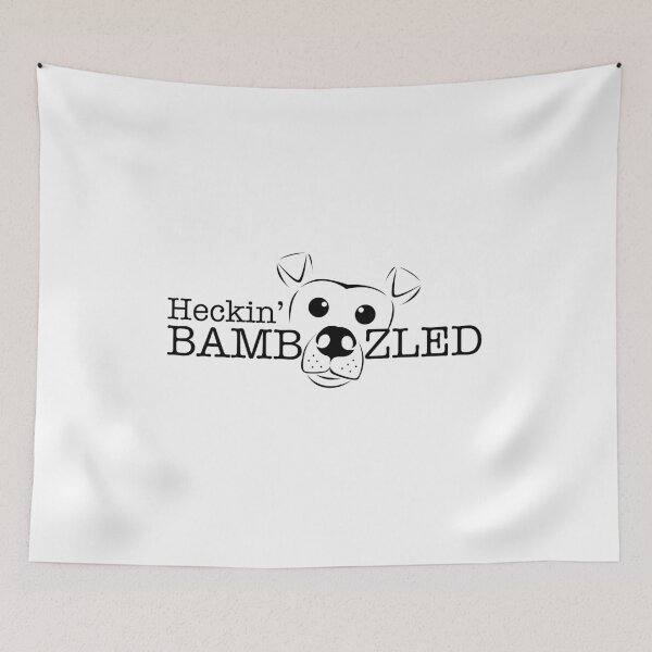 Item preview, Heckin' Bamboozled - DARK PRINT DESIGN designed and sold by Jessica Marshall.