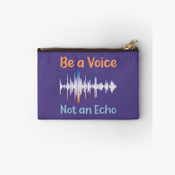 Item preview, Be a Voice, Not an Echo. designed and sold by KrisDry.