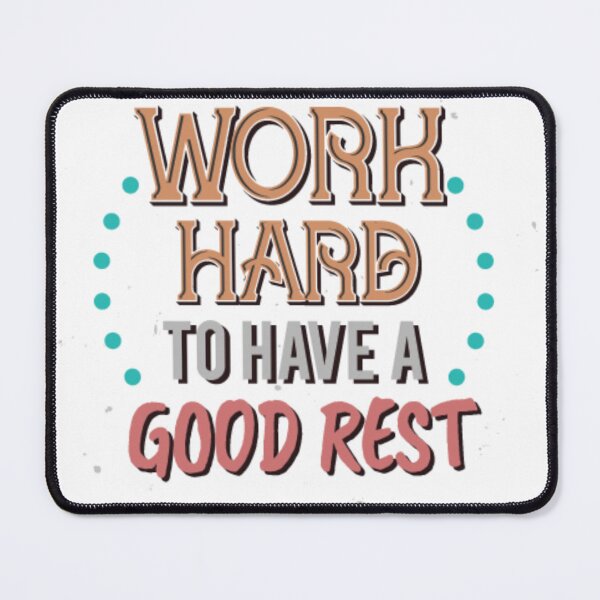 Item preview, Work Hard To have a good rest designed and sold by Funky  Fibers.