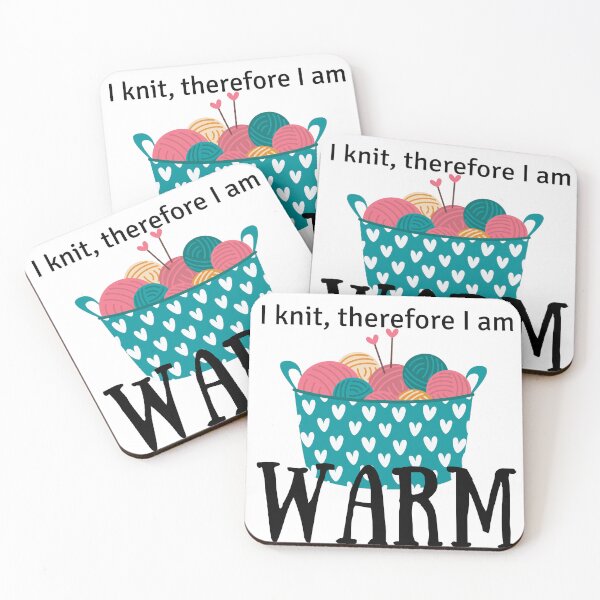 Item preview, I Knit, Therefore I Am...Warm ~ funny knitter humor designed and sold by cm006j.